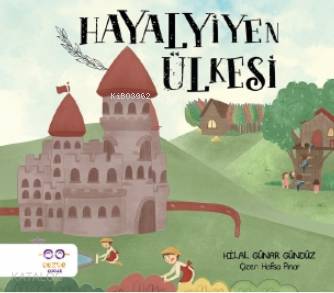 Hayalyiyen Ülkesi - Hilal Günar Gündüz