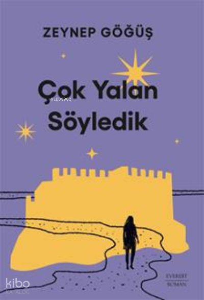 Çok Yalan Söyledik - Zeynep Göğüş