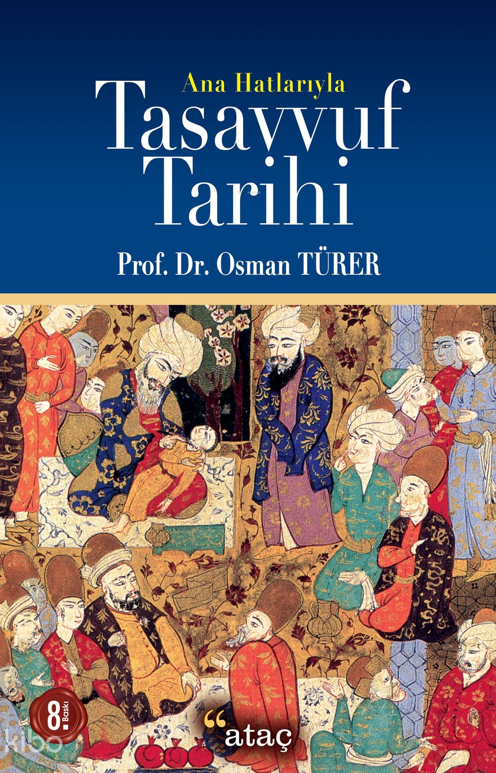 Ana Hatlarıyla Tasavvuf Tarihi - Osman Türer