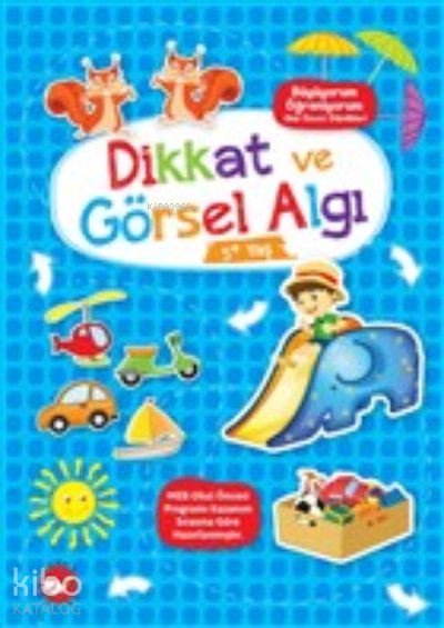 Dikkat ve Görsel Algı 5+ Yaş - Büyüyorum Öğreniyorum Okul Öncesi Etkinlikleri