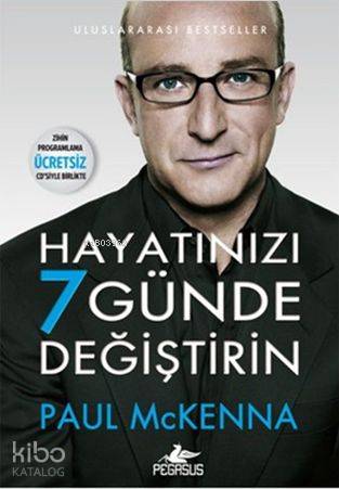 Hayatınızı 7 Günde Değiştirin - Paul Mckenna