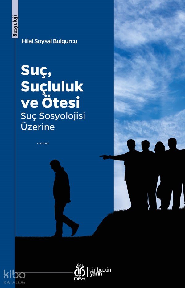 Suç, Suçluluk ve Ötesi