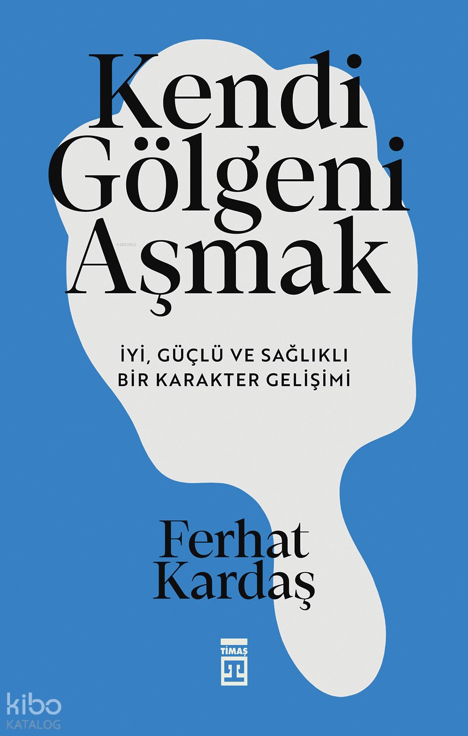 Kendi Gölgeni Aşmak