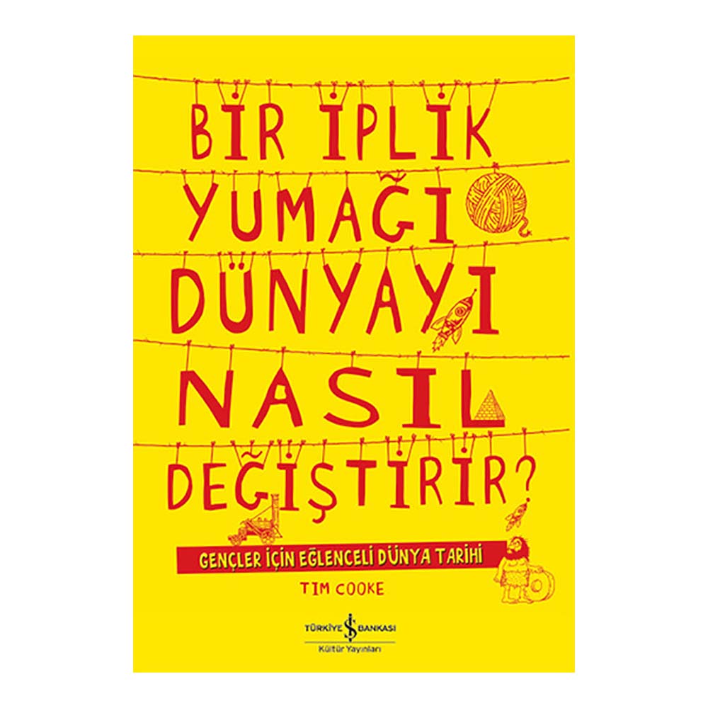 BİR İPLİK YUMAĞI DÜNYAYI NASIL DEĞİŞ.