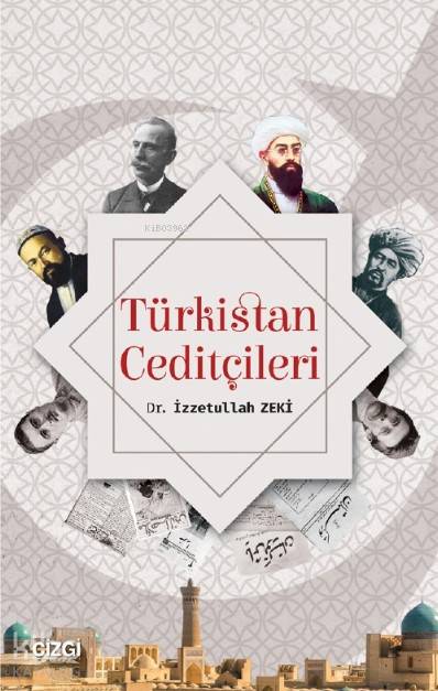 Türkistan Ceditçileri - İzzetullah Zeki