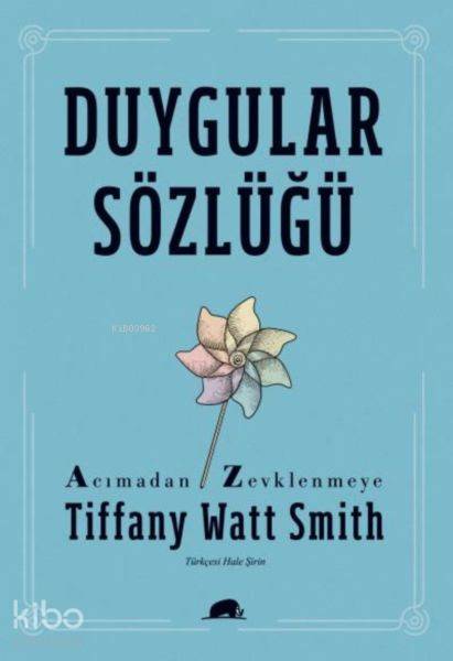 Duygular Sözlüğü Acımadan Zevklenmeye - Tiffany Watt Smith
