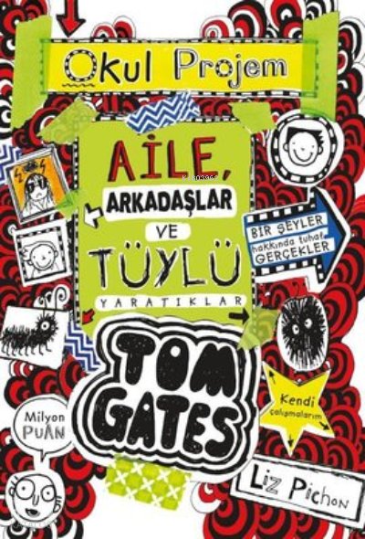 Aile Arkadaşlar ve Tüylü Yaratıklar - Tom Gates 12 - Liz Pichon