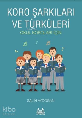 Koro Şarkıları ve Türküleri - Salih Aydoğan