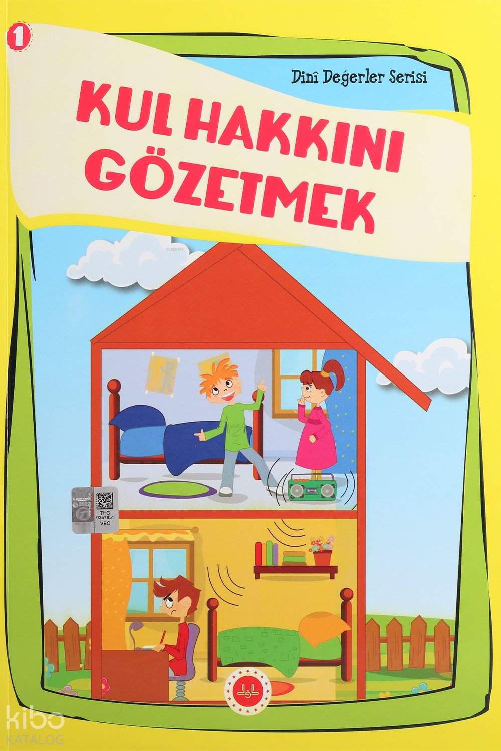 Kul Hakkını Gözetmek 1 - Din Değerler Serisi
