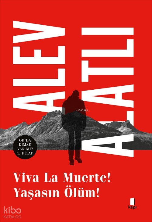 Viva La Muerte! Yaşasın Ölüm! - Alev Alatlı