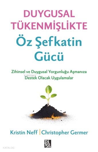 Duygusal Tükenmişlikte Öz Şefkatin Gücü