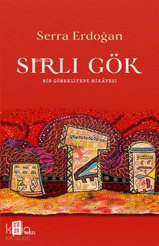 Sırlı Gök - Bir Göbeklitepe Hikayesi - S. Serra Erdoğan