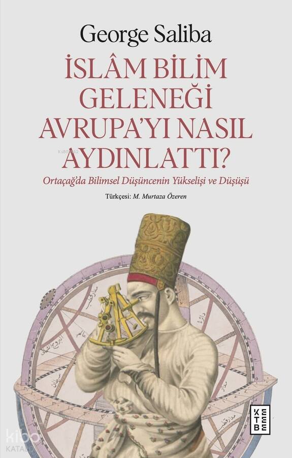 İslâm Bilim Geleneği Avrupa’yı Nasıl Aydınlattı?