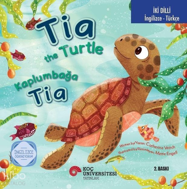 Tia The Turtle - Kaplumbağa Tia - Catherine Veitch
