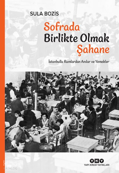 SOFRADA BİRLİKTE OLMAK ŞAHANE