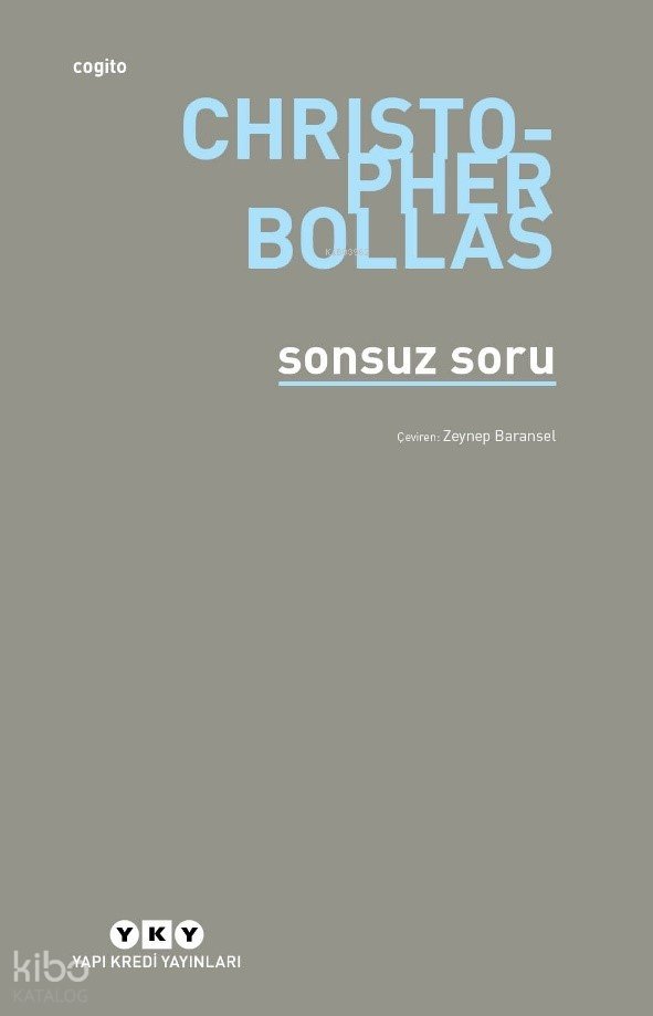 Sonsuz Soru - Christopher Bollas