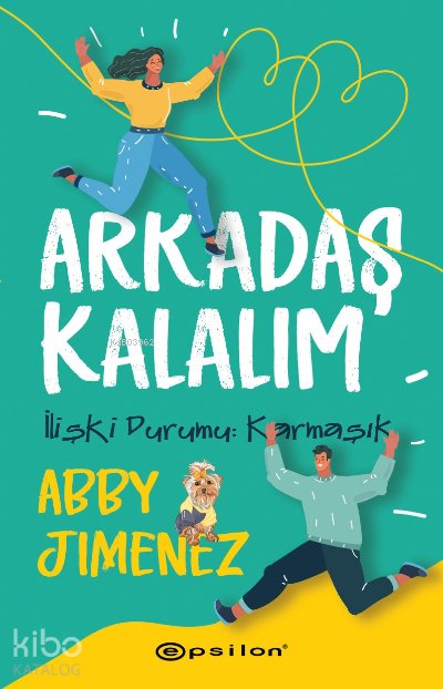 Arkadaş Kalalım - Abby Jimenez