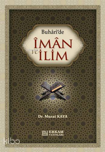 Buhari'de İmân ve İlim - Murat Kaya