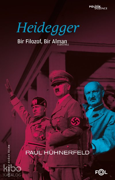 Heidegger –Bir Filozof, Bir Alman