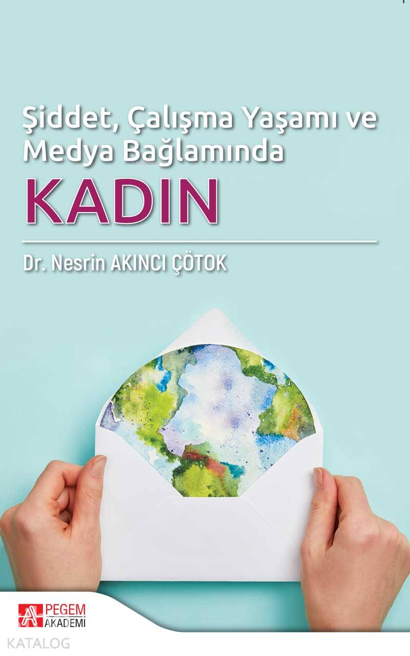 Şiddet, Çalışma Yaşamı ve Medya Bağlamında Kadın
