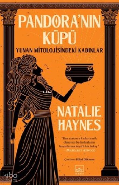 Pandora'nın Küpü: Yunan Mitolojisindeki Kadınlar - Natalie Haynes
