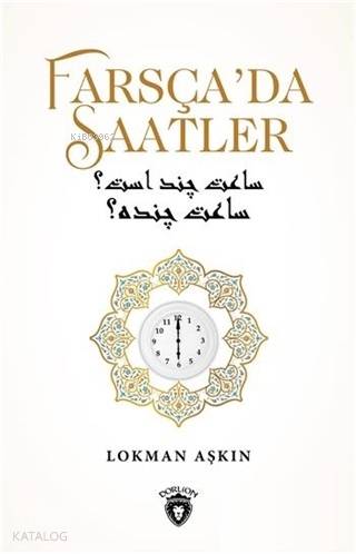 Farsça'da Saatler - Lokman Aşkın