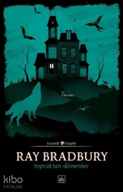 Topraktan Dönenler - Ray Douglas Bradbury