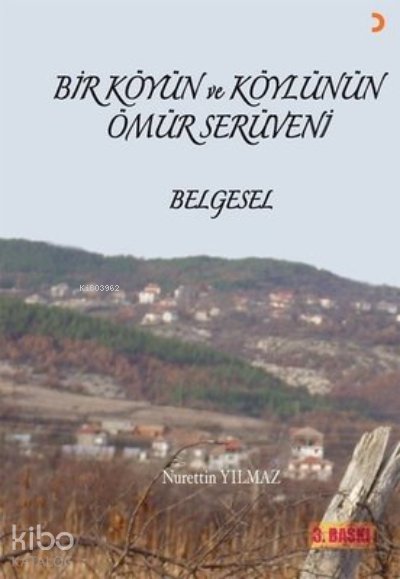Bir Köyün ve Köylünün Ömür Serüveni