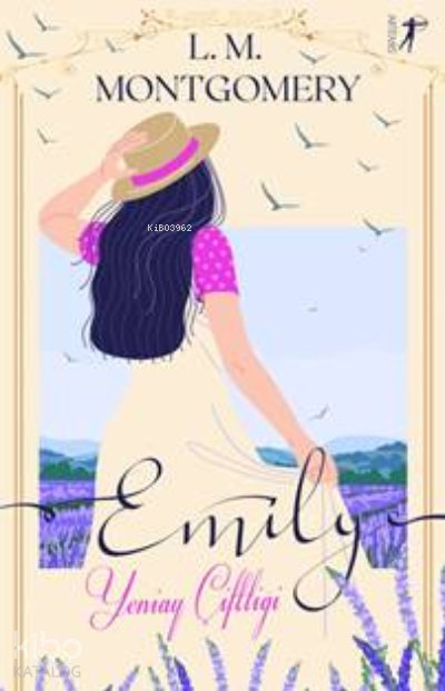 Yeniay Çiftliği Emily - Lucy Maud Montgomery