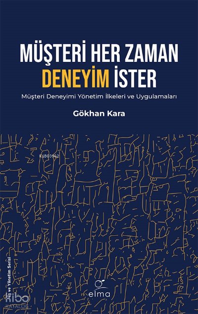 Müşteri Her Zaman Deneyim İster