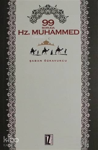 99 Soruda Hz. Muhammed - Şaban Özkavukçu