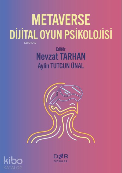 Metaverse Dijital Oyun Psikolojisi