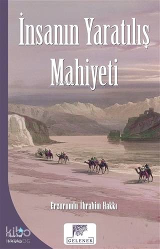 İnsanın Yaratılış Mahiyeti - Erzurumlu İbrahim Hakkı Hazretleri