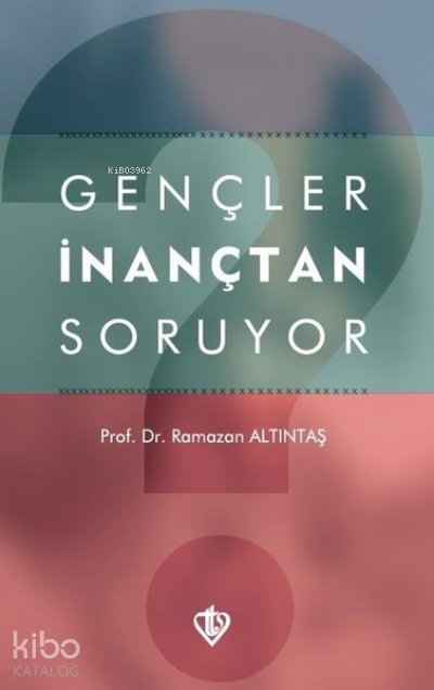 Gençler İnançtan Soruyor - Ramazan Altıntaş