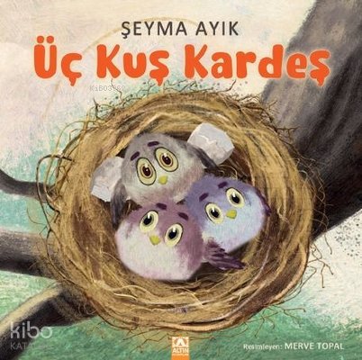 Üç Kuş Kardeş - Şeyma Ayık