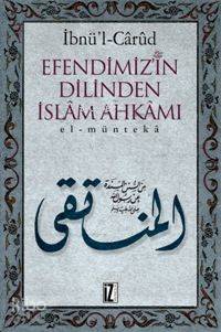 Efendimiz´in Dilinden İslâm Ahkâmı