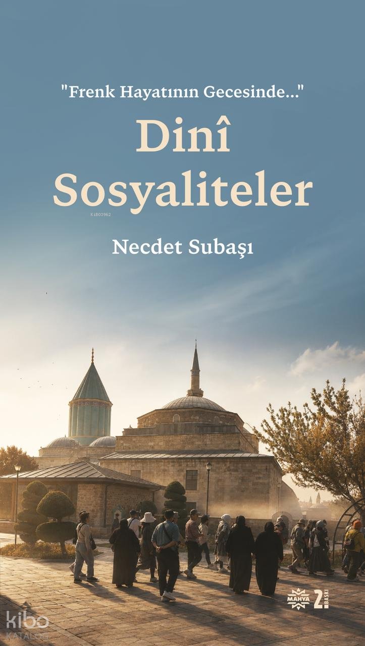 “Frenk Hayatının Gecesinde…” Dinî Sosyaliteler