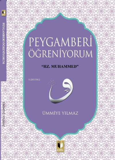 Peygamberi Öğreniyorum - Ümmiye Yılmaz