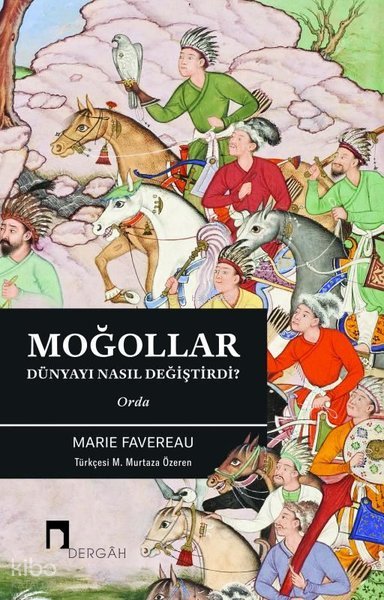 Moğollar Dünyayı Nasıl Değiştirdi?