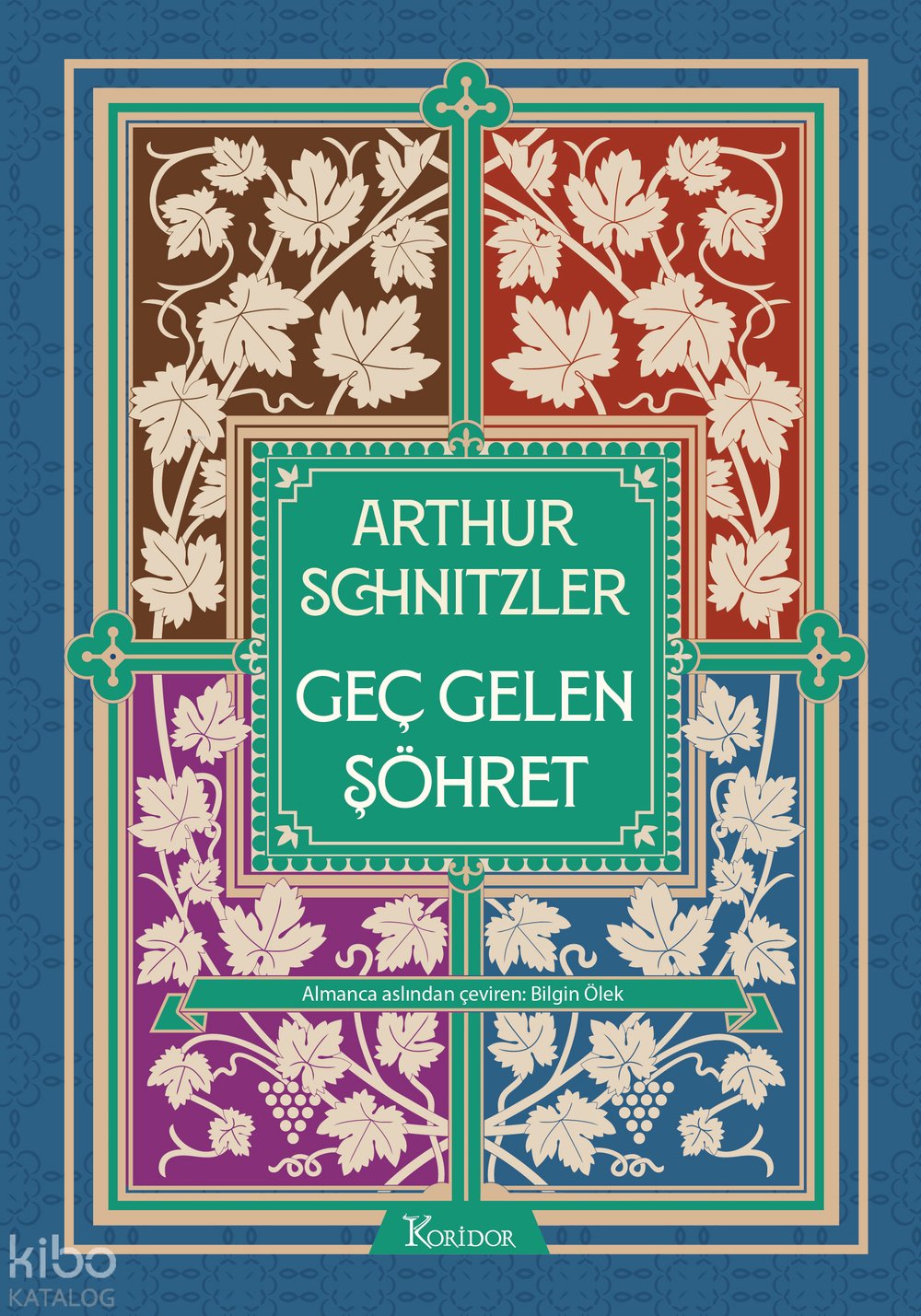 Geç Gelen Şöhret - Arthur Schnitzler
