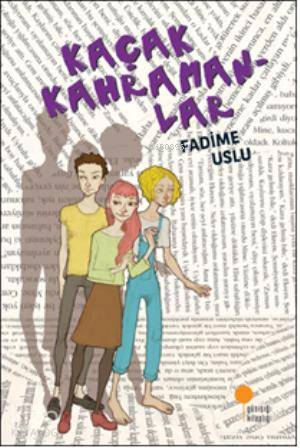 Kaçak Kahramanlar - Fadime Uslu