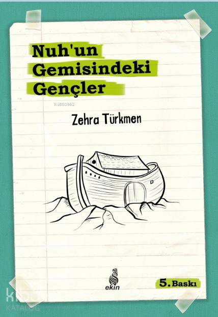 Nuh'un Gemisindeki Gençler - Zehra Türkmen