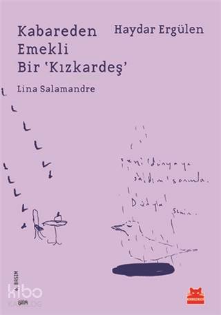 Kabareden Emekli Bir 'Kızkardeş' - Haydar Ergülen, Lina Salamandre