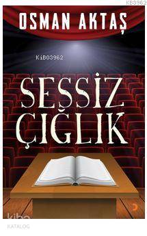 Sessiz Çığlık - Osman Aktaş