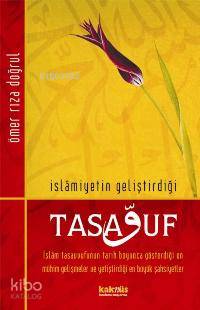 İslâmiyetin Geliştirdiği Tasavvuf - Ömer Rıza Doğrul