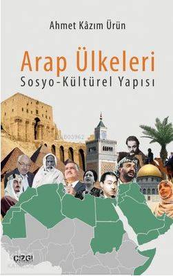 Arap Ülkeleri Sosyo-Kültürel Yapısı - Ahmet Kazım Ürün