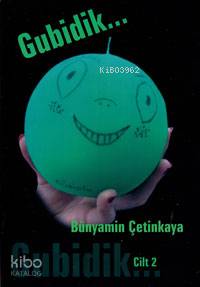 Gubidik - Cilt 2 - Bünyamin Çetinkaya