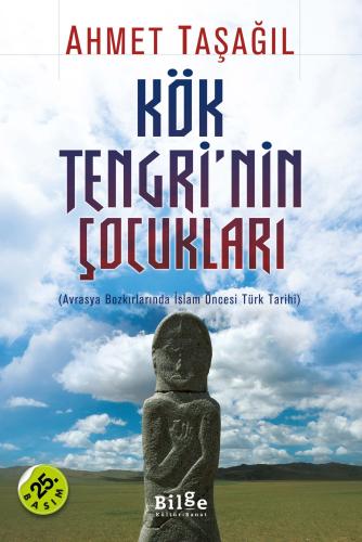 Kök Tengri’nin Çocukları - Ahmet Taşağıl
