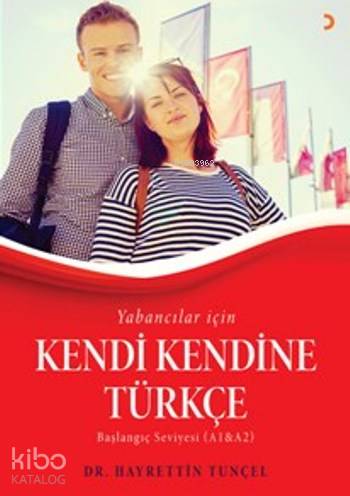 Yabancılar İçin Kendi Kendine Türkçe - Hayrettin Tunçel
