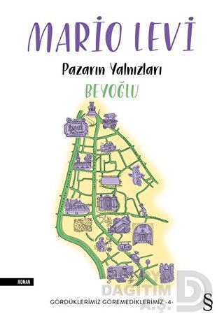 PAZARIN YALNIZLARI - BEYOĞLU